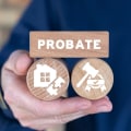 Understanding Probate Law: A Comprehensive Guide for Estate Planning